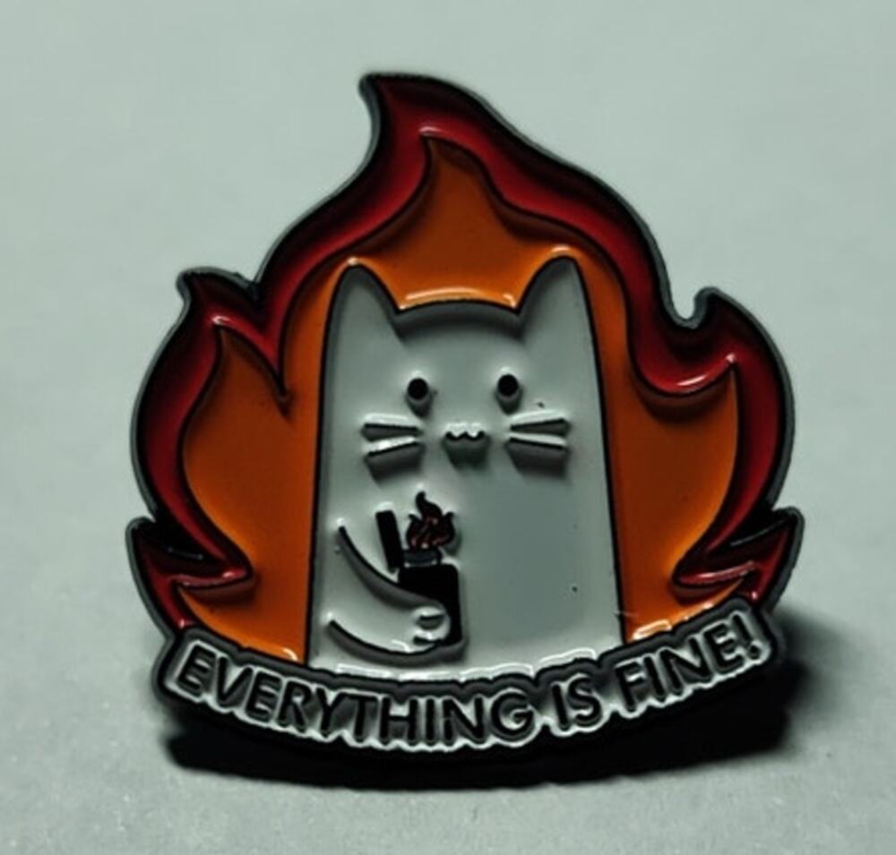 Funny Everything Is Fine Cat Flames, Lighter Pin Kitty Lapel Hat Brooch
